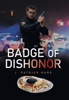 Badge of Dishonor 1669821889 Book Cover