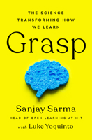 Grasp: The Science Transforming How We Learn 0385541821 Book Cover