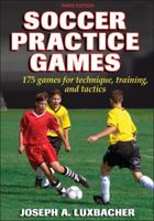 Soccer Practice Games: 120 Games for Technique, Training, and Tactics 0736047891 Book Cover