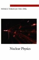 Nuclear Physics (<i>Physics Through the 1990s:</i> A Series) 0309035473 Book Cover