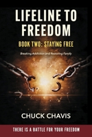Lifeline to Freedom: Staying Free B0G7SKQKVB Book Cover