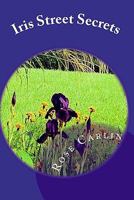 Iris Street Secrets 1449918409 Book Cover