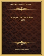 A Paper On The Militia 116197864X Book Cover