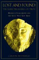 Lost and Found: Heinrich Schliemann and the Gold That Got Away 0297815008 Book Cover