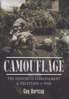 Camouflage: A History of Concealment and Deception in War 1844157695 Book Cover