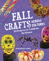 Fall Crafts Across Cultures: 12 Projects to Celebrate the Season 1666334588 Book Cover