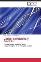 Genes, Serotonina y Suicidio 3848455323 Book Cover