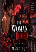 The Woman He Burried: Volume 1 B0HMPSXCLR Book Cover