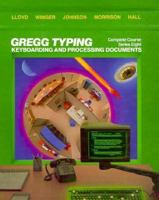 Gregg Typing: Complete Course, Series Eight : Keyboarding and Processing Documents 0070383448 Book Cover