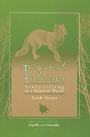 Digital Fictions: Storytelling in a Material World 1567504833 Book Cover