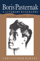 Boris Pasternak: A Literary Biography 0521259576 Book Cover