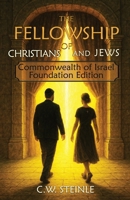 The Fellowship of Christians and Jews: Commonwealth of Israel Foundation Edition B0H7TJDVBG Book Cover