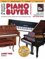 Acoustic  Digital Piano Buyer Fall 2016: Supplement to The Piano Book 1929145438 Book Cover