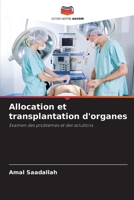 Allocation et transplantation d'organes: Examen des problèmes et des solutions 6205334941 Book Cover