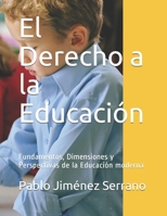 El Derecho a la Educación: Fundamentos, Dimensiones y Perspectivas de la Educación moderna 8591892305 Book Cover