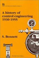 A History Of Control Engineering, 1930 1955 0863412807 Book Cover