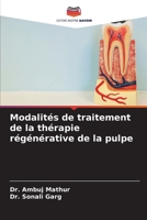 Modalités de traitement de la thérapie régénérative de la pulpe (French Edition) 620955802X Book Cover