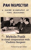 Pan Inspector: A Chess Biography of Yuri Sakharov 1916839045 Book Cover