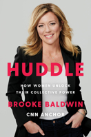 Huddle: What Happens When Women Harness the Power of Each Other 006301744X Book Cover