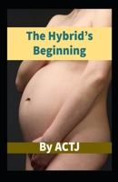 The Hybrid's Beginning B09NRD6J4T Book Cover