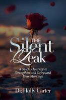 THE SILENT LEAK: A 30-Day Journey to Strengthen and Safeguard Your Marriage B0H4TV7CMB Book Cover