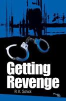 Getting Revenge 0595346847 Book Cover