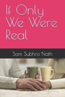 If Only We Were Real B0FFJR6HQK Book Cover