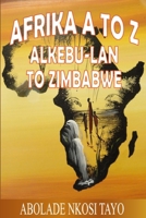 Afrika A to Z Alkebu-lan to Zimbabwe 1435761715 Book Cover