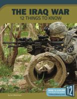 Iraq War: 12 Things to Know 1632353164 Book Cover