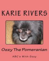 Ozzy The Pomeranian: ABC's With Ozzy 150589557X Book Cover