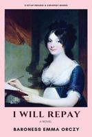 I Will Repay: A Romance 1546511938 Book Cover