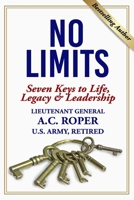 No Limits: Seven Keys to Life, Legacy & Leadership 1962825566 Book Cover