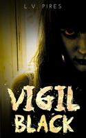 Vigil Black: A Horror Novel (The Waiting Mortuary) 1658207408 Book Cover