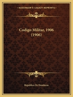 Codigo Militar, 1906 (1906) 116081709X Book Cover