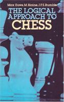 The Logical Approach to Chess 0486243532 Book Cover