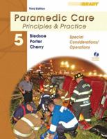 Paramedic Care: Principles & Practice, Special Considerations/Operations 0135137004 Book Cover