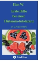Erste Hilfe bei einer Histaminintoleranz: Histamin-Intoleranz, Histaminunverträglichkeit (German Edition) 3384363833 Book Cover