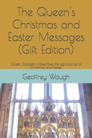 The Queen's Christmas and Easter Messages (Gift Edition): Queen Elizabeth II describes the significance of Christmas and Easter (The Queen's Faith) B086Y3BVRX Book Cover