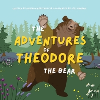 The Adventures of Theodore the Bear 1068981210 Book Cover