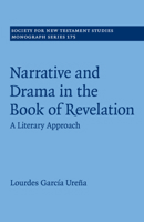 Narrative and Drama in the Book of Revelation: A Literary Approach 1108705227 Book Cover