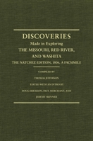 Jefferson's Western Explorations: Discoveries Made In Exploring The Missouri, Red River And Washita by Captains Lewis and Clark, Doctor Sibley, and William Dunbar, and compliled by Tho 0870623354 Book Cover