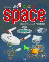 Lego Tips for Kids Space: Cool Projects for Your Bricks 3958433901 Book Cover