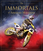The Immortals of American Motocross 192266233X Book Cover