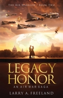 Legacy of Honor: The Air Warrior - An Air War Saga 1954000480 Book Cover