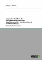 Integrative Verfahren der Regulationsphysiologie und Regulationsmedizin: Hom?opathie und Bach-Bl?tentherapie 3640174305 Book Cover