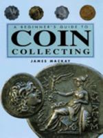 A Beginner's Guide to Coin Collecting 1856279391 Book Cover