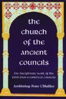 The Church of the Ancient Councils 0881410071 Book Cover