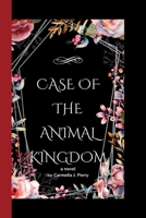 CASE OF THE ANIMAL KINGDOM B0CFZFXBKB Book Cover