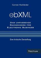 Ebxml Das Umfassende Rahmenwerk Fur Electronic Business 3828886183 Book Cover
