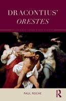 Dracontius’ Orestes 1032131276 Book Cover